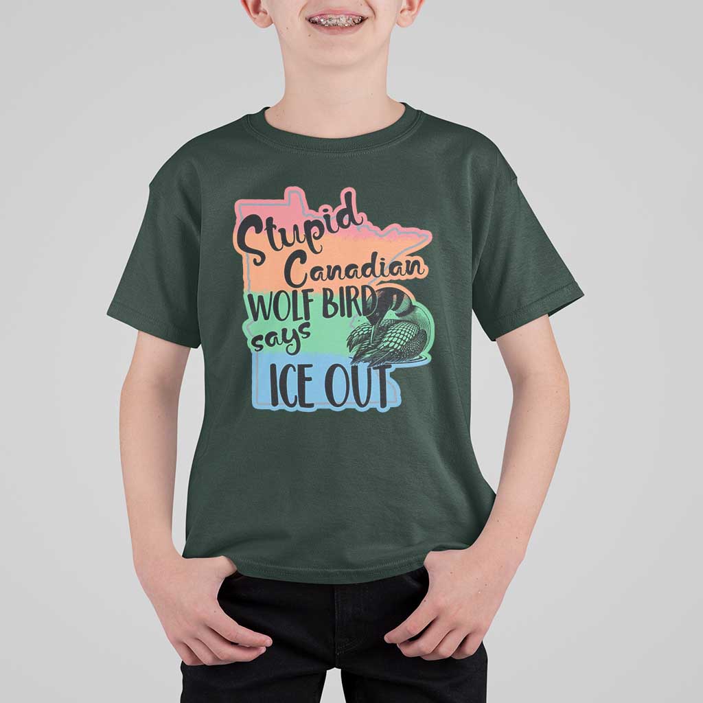 Stupid Canadian Wolf Bird Says Ice Out T Shirt For Kid Funny Activist Loon Minnesota Rebel Rainbow