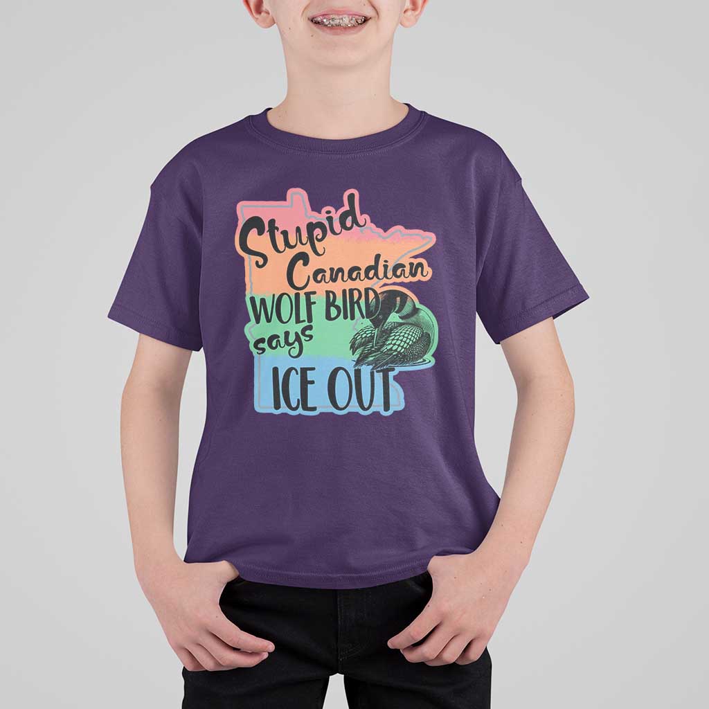 Stupid Canadian Wolf Bird Says Ice Out T Shirt For Kid Funny Activist Loon Minnesota Rebel Rainbow