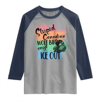 Stupid Canadian Wolf Bird Says Ice Out Raglan Shirt Funny Activist Loon Minnesota Rebel Rainbow