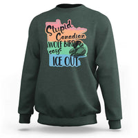 Stupid Canadian Wolf Bird Says Ice Out Sweatshirt Funny Activist Loon Minnesota Rebel Rainbow