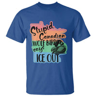 Stupid Canadian Wolf Bird Says Ice Out T Shirt Funny Activist Loon Minnesota Rebel Rainbow