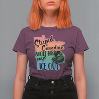 Stupid Canadian Wolf Bird Says Ice Out T Shirt For Women Funny Activist Loon Minnesota Rebel Rainbow