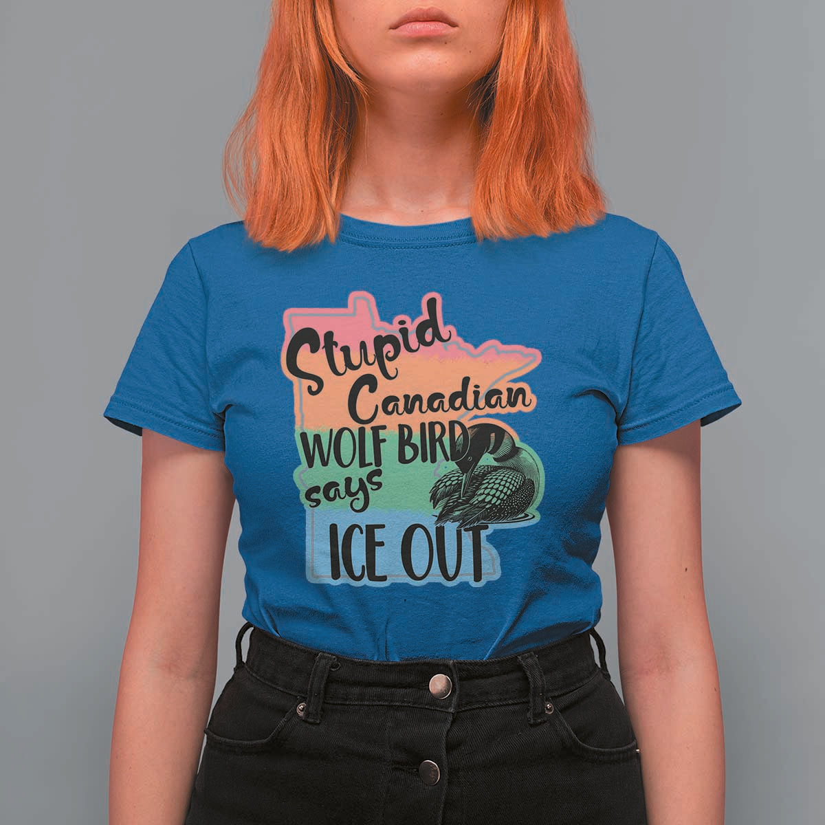 Stupid Canadian Wolf Bird Says Ice Out T Shirt For Women Funny Activist Loon Minnesota Rebel Rainbow