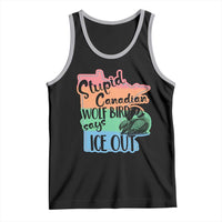 Stupid Canadian Wolf Bird Says Ice Out Tank Top Funny Activist Loon Minnesota Rebel Rainbow