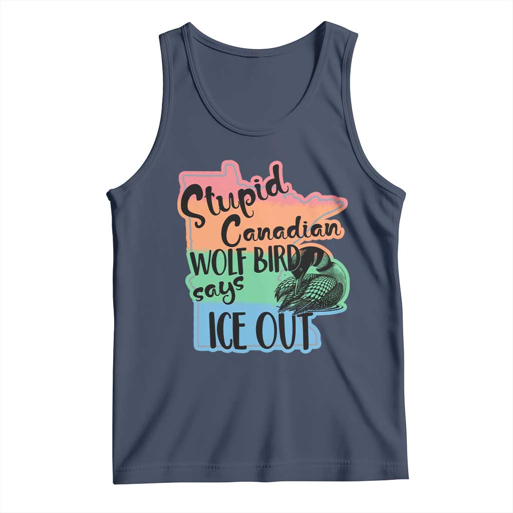 Stupid Canadian Wolf Bird Says Ice Out Tank Top Funny Activist Loon Minnesota Rebel Rainbow