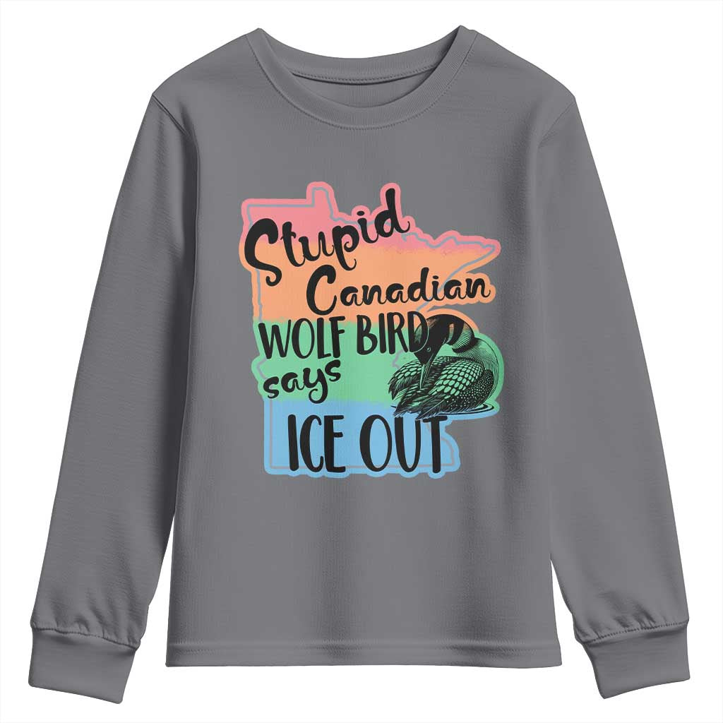 Stupid Canadian Wolf Bird Says Ice Out Youth Sweatshirt Funny Activist Loon Minnesota Rebel Rainbow