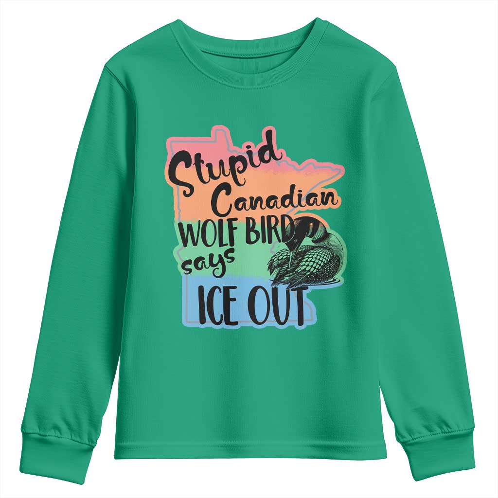 Stupid Canadian Wolf Bird Says Ice Out Youth Sweatshirt Funny Activist Loon Minnesota Rebel Rainbow