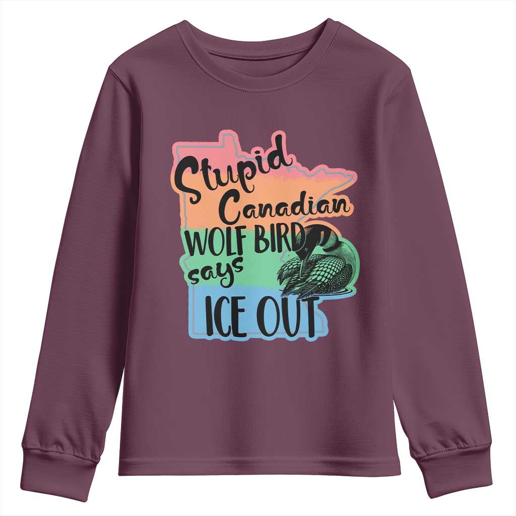 Stupid Canadian Wolf Bird Says Ice Out Youth Sweatshirt Funny Activist Loon Minnesota Rebel Rainbow