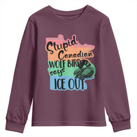 Stupid Canadian Wolf Bird Says Ice Out Youth Sweatshirt Funny Activist Loon Minnesota Rebel Rainbow