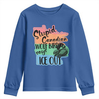 Stupid Canadian Wolf Bird Says Ice Out Youth Sweatshirt Funny Activist Loon Minnesota Rebel Rainbow