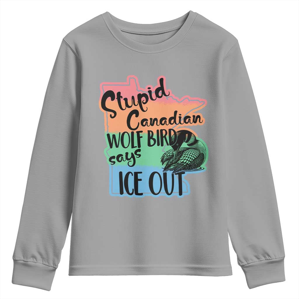 Stupid Canadian Wolf Bird Says Ice Out Youth Sweatshirt Funny Activist Loon Minnesota Rebel Rainbow