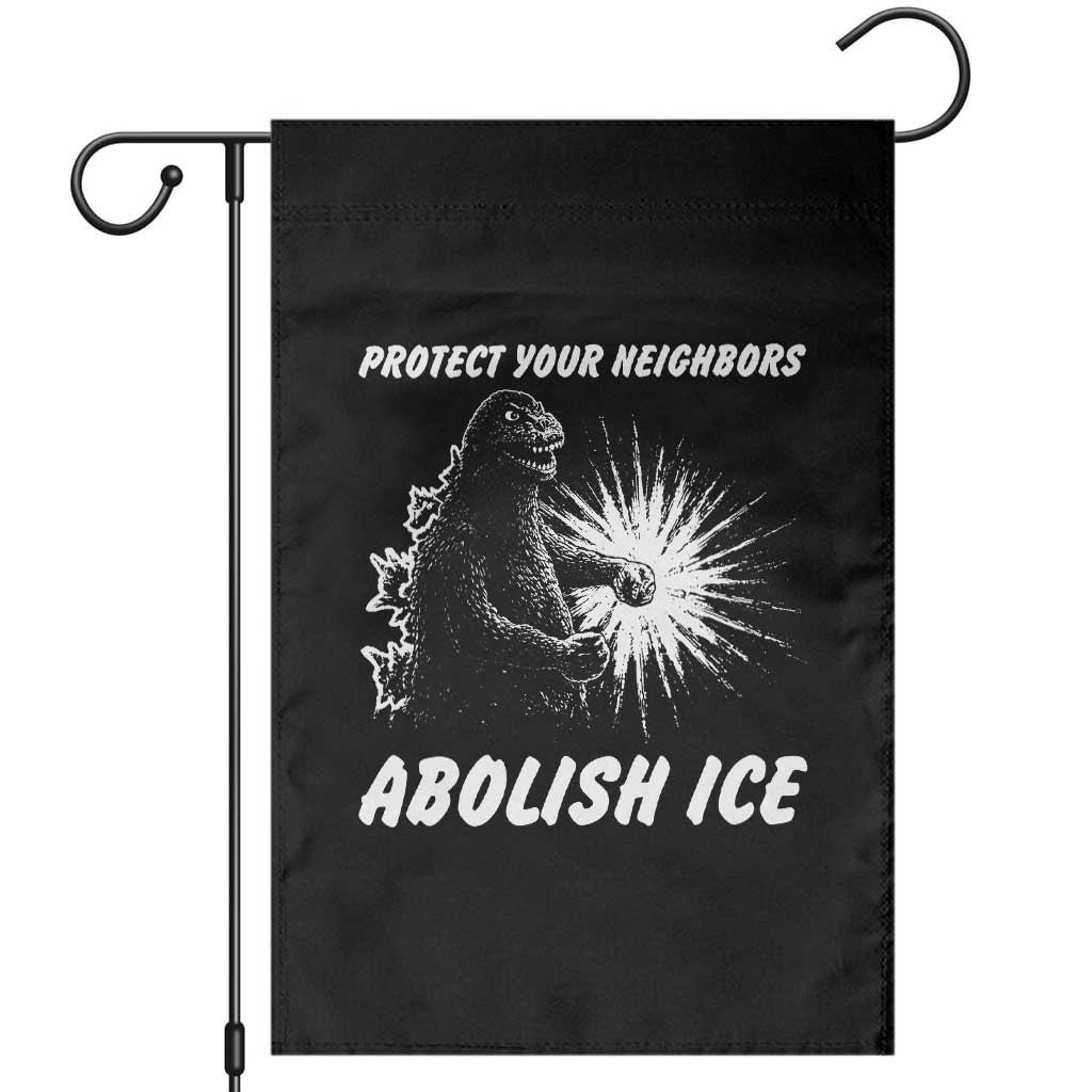 Protect Your Neighbors Abolish Ice Garden Flag Monster Resitance Protest Graphic
