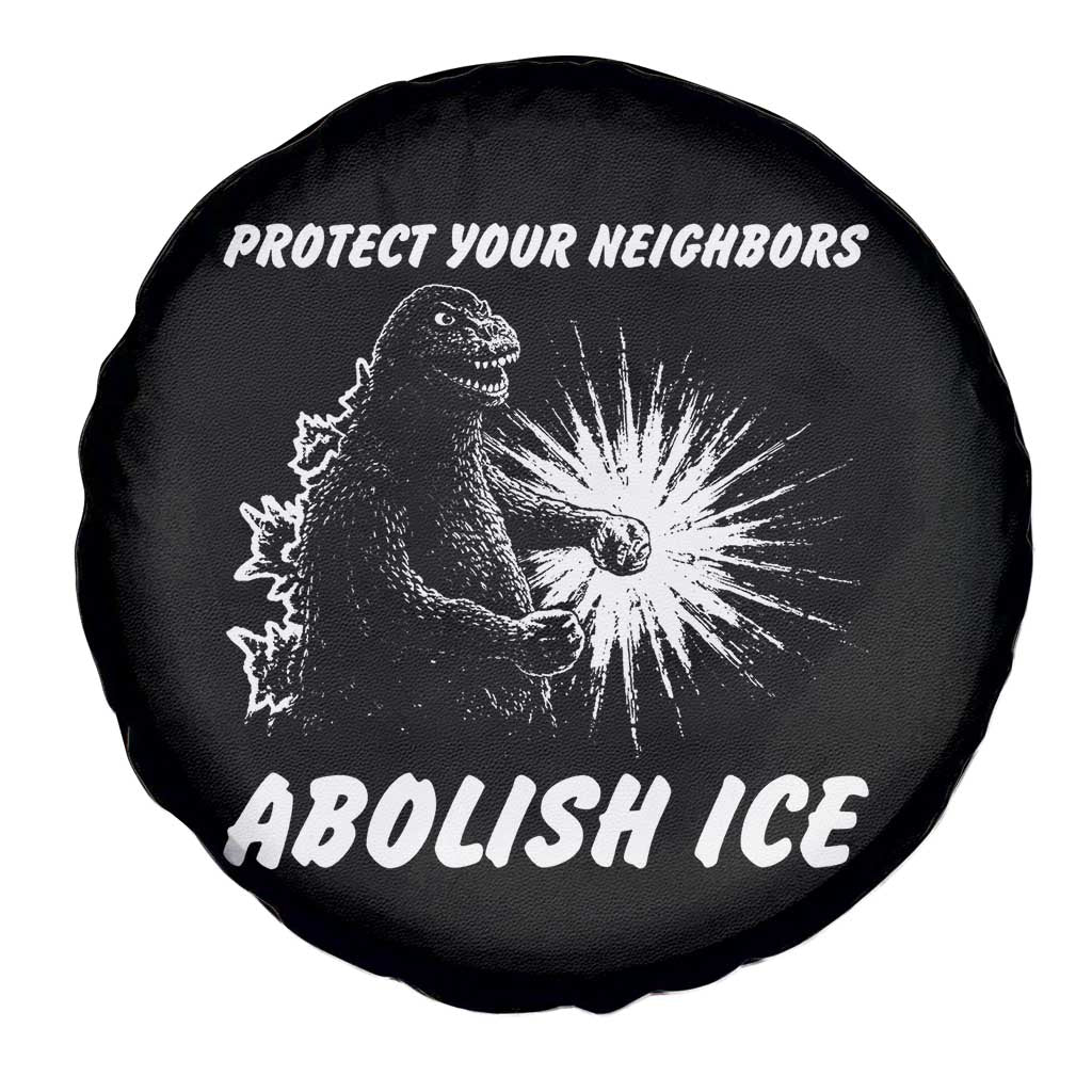 Protect Your Neighbors Abolish Ice Spare Tire Cover Monster Resitance Protest Graphic
