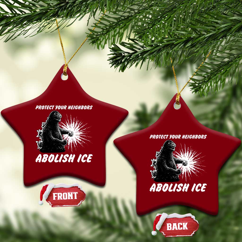 Protect Your Neighbors Abolish Ice Ceramic Ornament Monster Resitance Protest Graphic