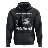 Protect Your Neighbors Abolish Ice Hoodie Monster Resitance Protest Graphic