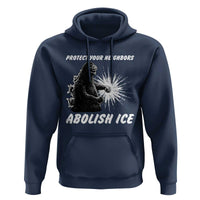 Protect Your Neighbors Abolish Ice Hoodie Monster Resitance Protest Graphic