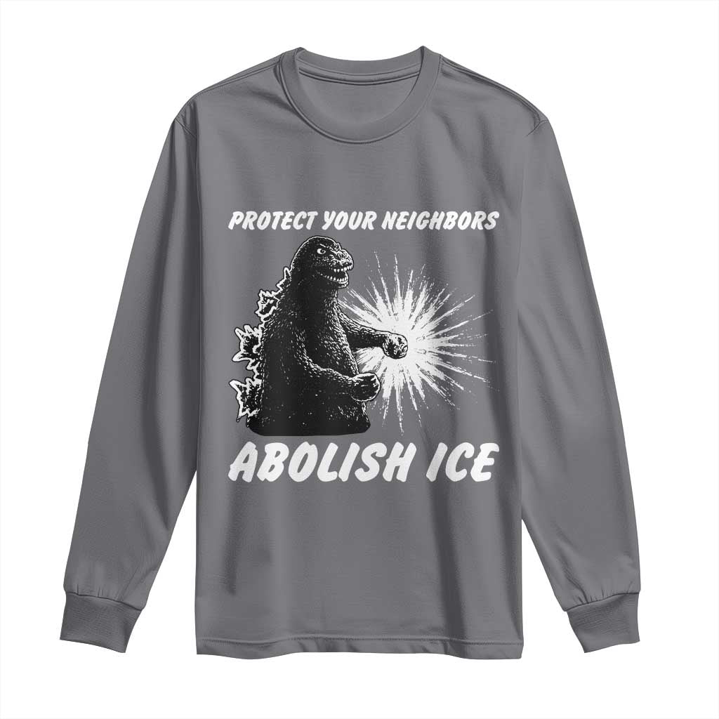 Protect Your Neighbors Abolish Ice Long Sleeve Shirt Monster Resitance Protest Graphic
