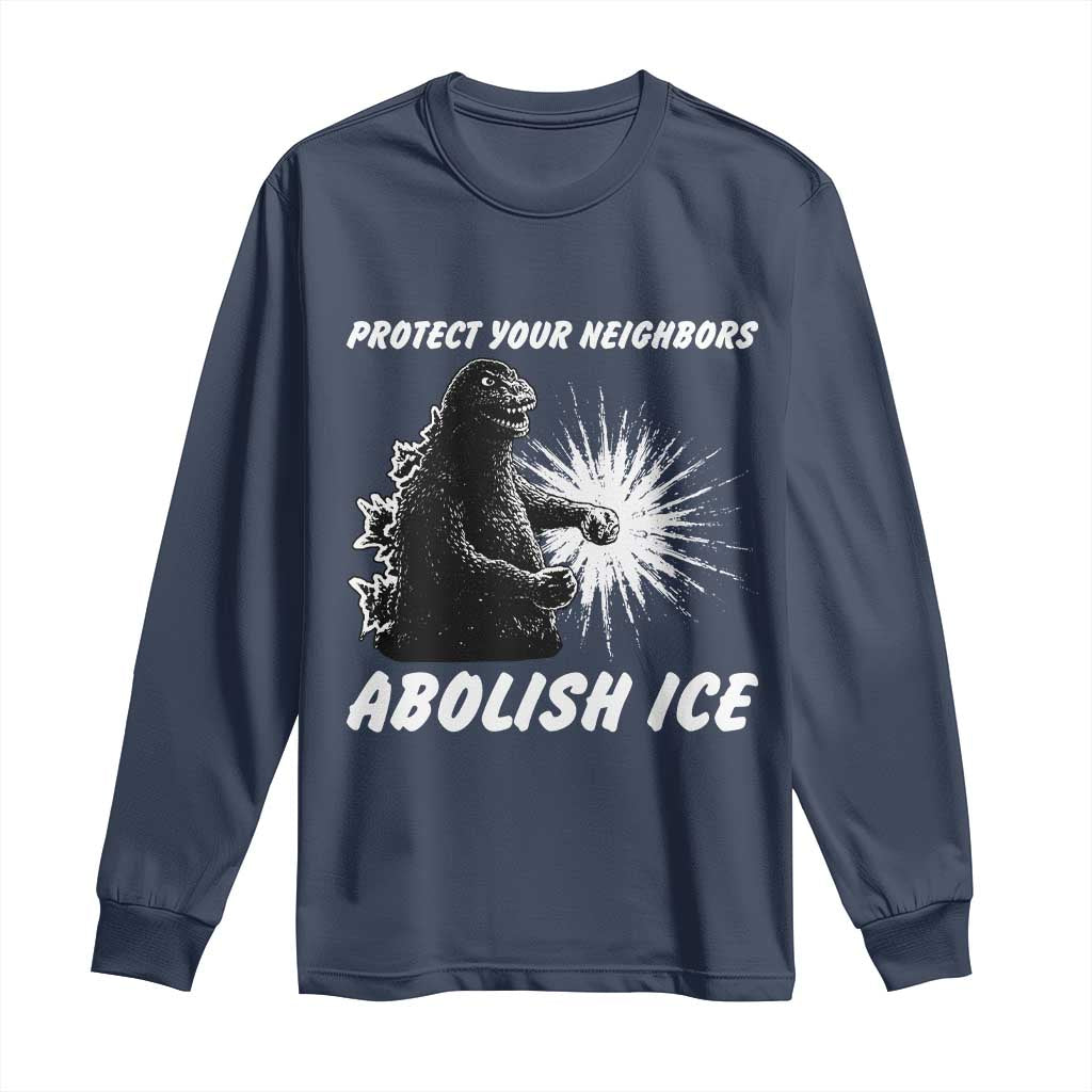 Protect Your Neighbors Abolish Ice Long Sleeve Shirt Monster Resitance Protest Graphic
