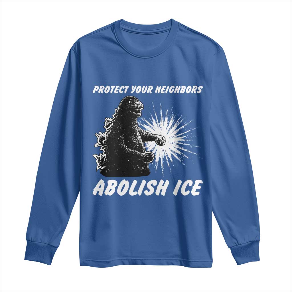 Protect Your Neighbors Abolish Ice Long Sleeve Shirt Monster Resitance Protest Graphic