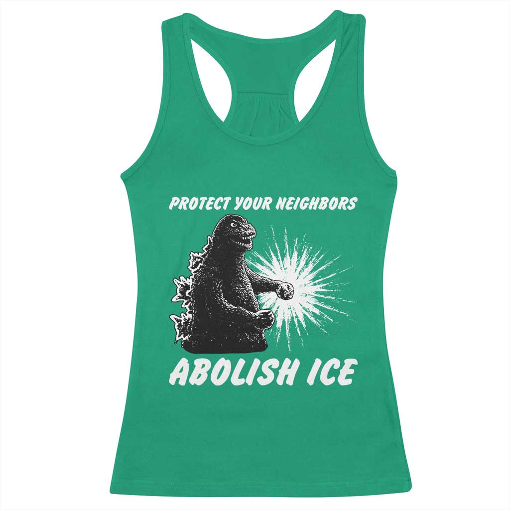 Protect Your Neighbors Abolish Ice Racerback Tank Top Monster Resitance Protest Graphic