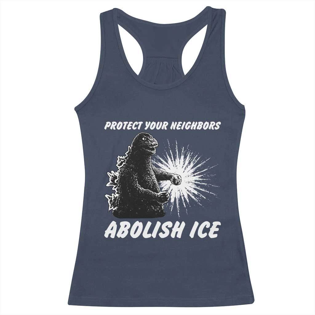 Protect Your Neighbors Abolish Ice Racerback Tank Top Monster Resitance Protest Graphic