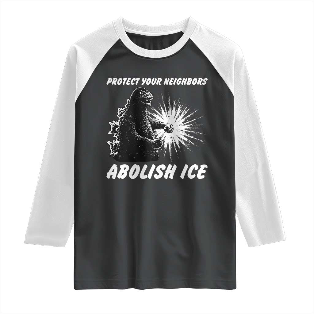 Protect Your Neighbors Abolish Ice Raglan Shirt Monster Resitance Protest Graphic