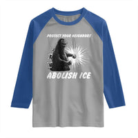 Protect Your Neighbors Abolish Ice Raglan Shirt Monster Resitance Protest Graphic