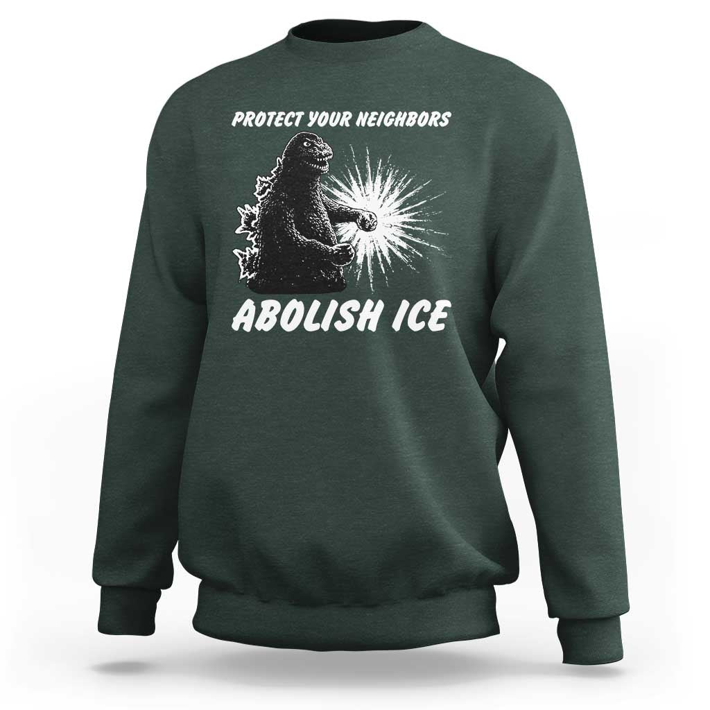 Protect Your Neighbors Abolish Ice Sweatshirt Monster Resitance Protest Graphic