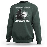 Protect Your Neighbors Abolish Ice Sweatshirt Monster Resitance Protest Graphic