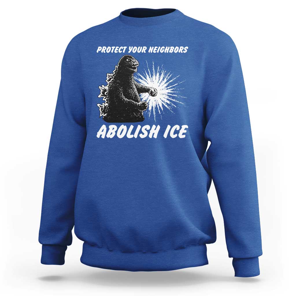 Protect Your Neighbors Abolish Ice Sweatshirt Monster Resitance Protest Graphic