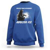 Protect Your Neighbors Abolish Ice Sweatshirt Monster Resitance Protest Graphic