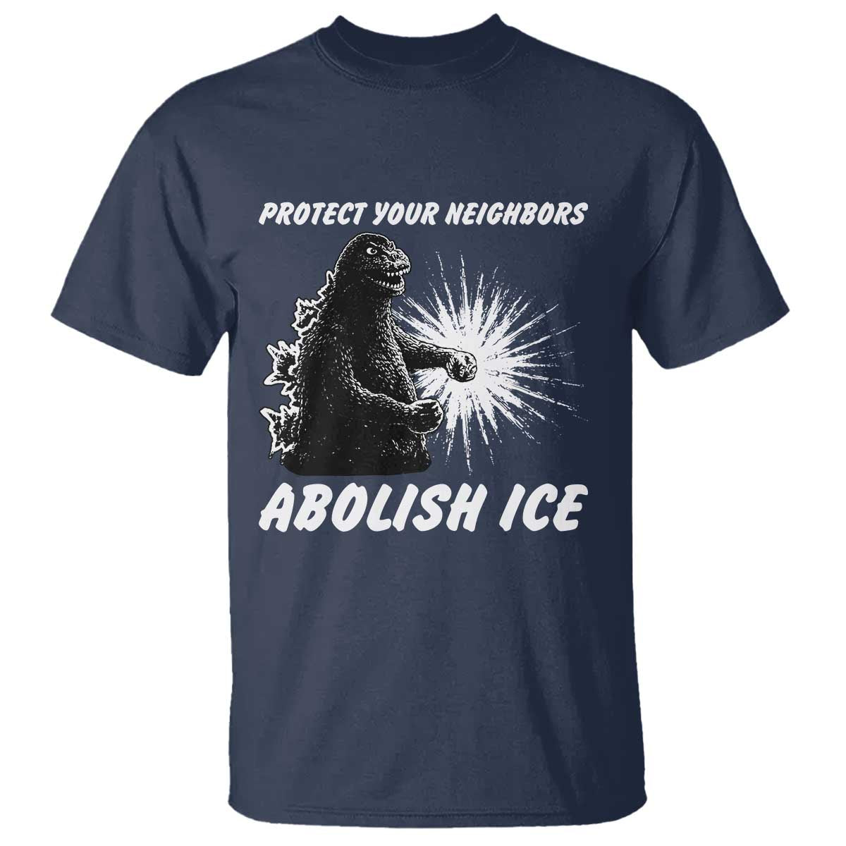 Protect Your Neighbors Abolish Ice T Shirt Monster Resitance Protest Graphic