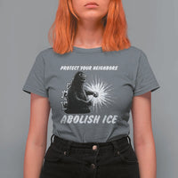 Protect Your Neighbors Abolish Ice T Shirt For Women Monster Resitance Protest Graphic