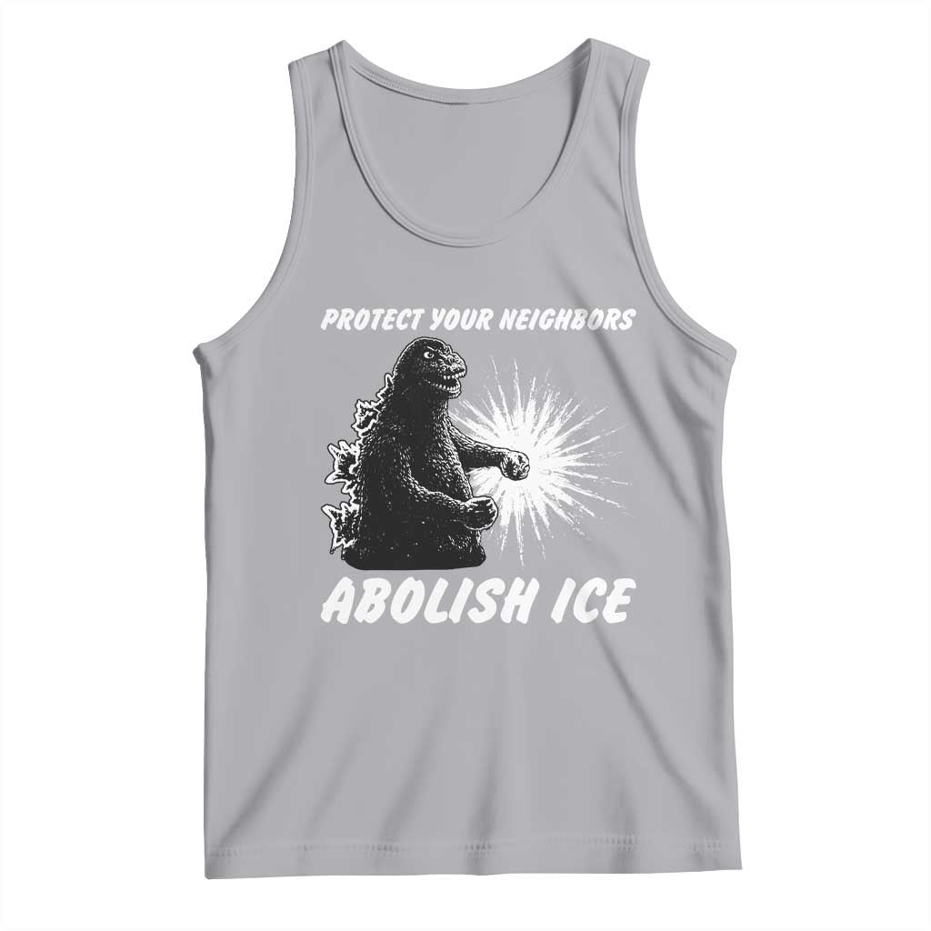 Protect Your Neighbors Abolish Ice Tank Top Monster Resitance Protest Graphic