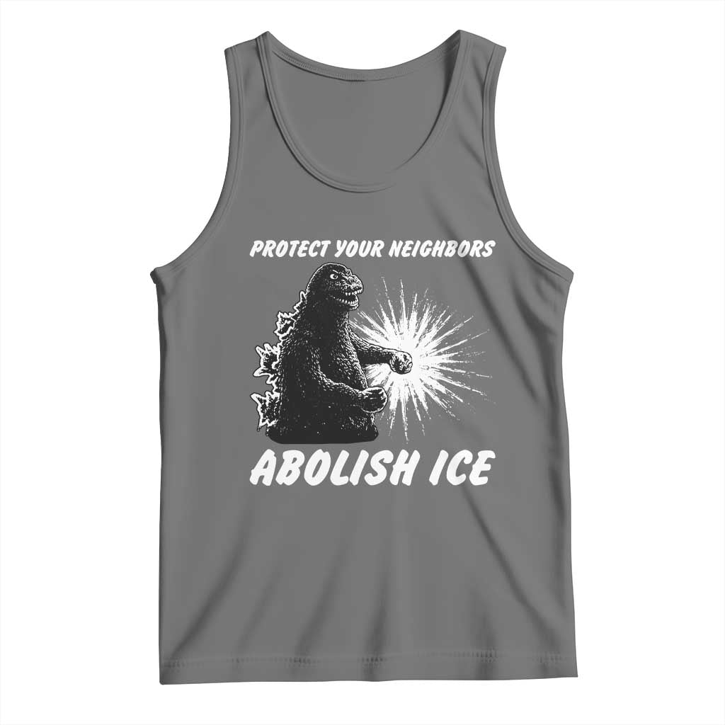 Protect Your Neighbors Abolish Ice Tank Top Monster Resitance Protest Graphic