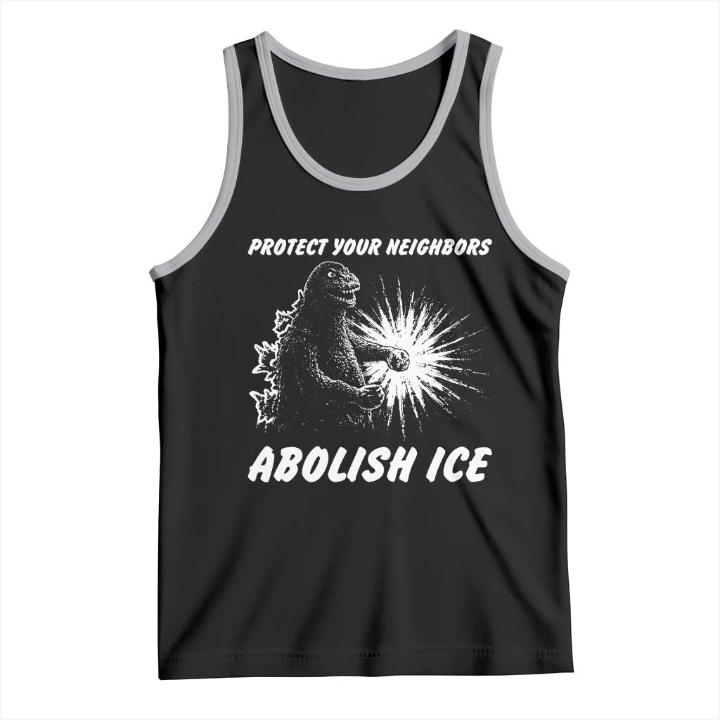 Protect Your Neighbors Abolish Ice Tank Top Monster Resitance Protest Graphic