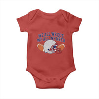 We All We Got We All We Need Inspirational Baby Onesie Football Fan Pride