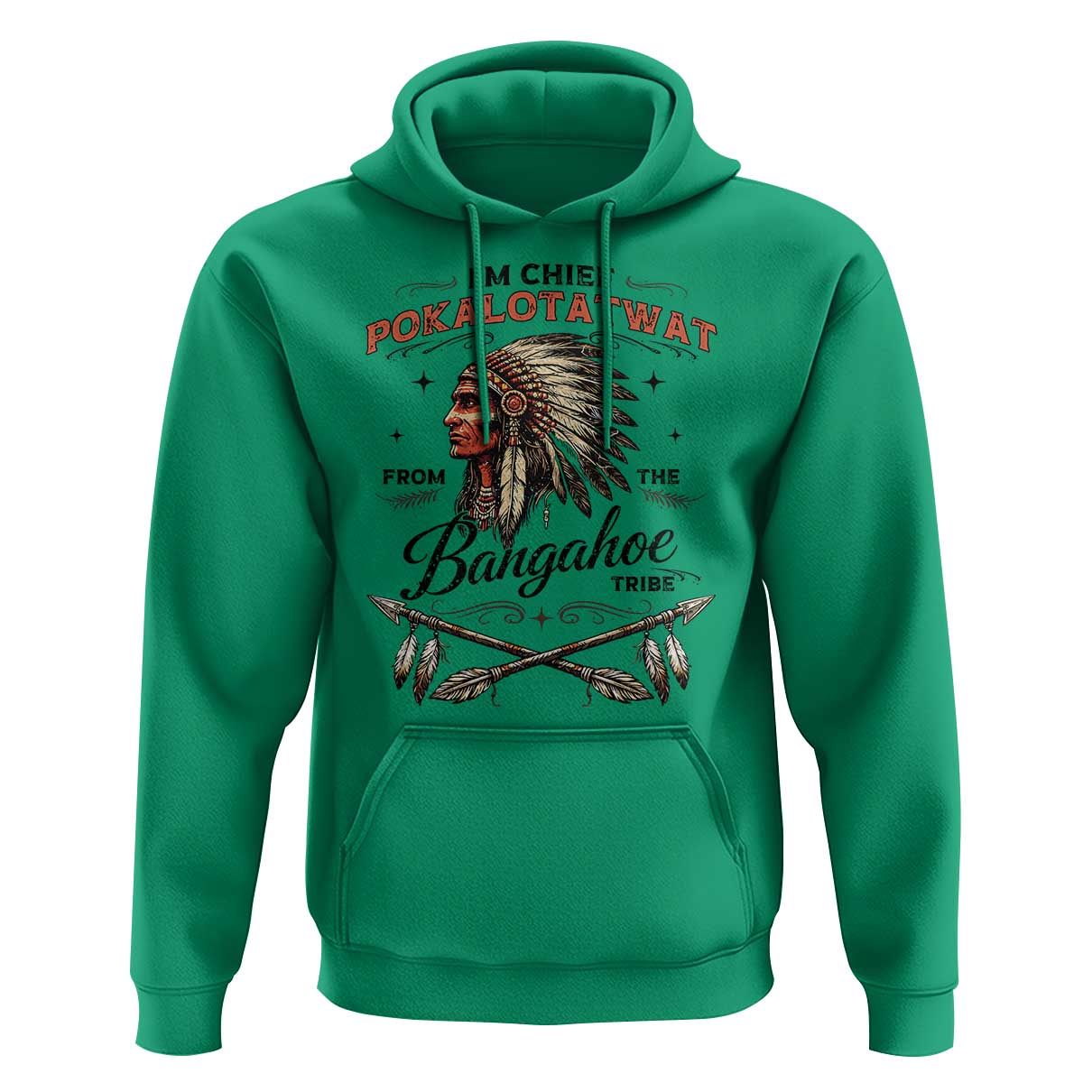 Funny I'm Chief Pokalotatwat from The Tribe Hoodie Indigenous Native American Vintage Headdress