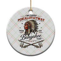 Funny I'm Chief Pokalotatwat from The Tribe Ceramic Ornament Indigenous Native American Vintage Headdress