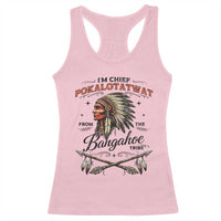 Funny I'm Chief Pokalotatwat from The Tribe Racerback Tank Top Indigenous Native American Vintage Headdress