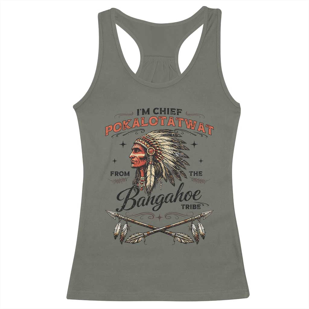 Funny I'm Chief Pokalotatwat from The Tribe Racerback Tank Top Indigenous Native American Vintage Headdress