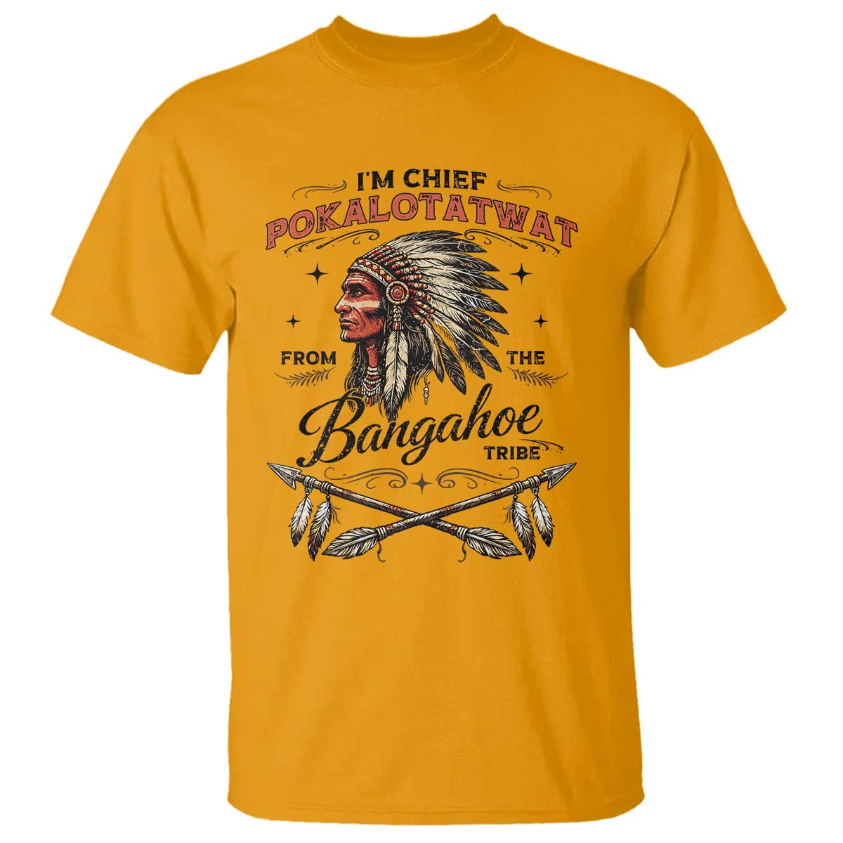 Funny I'm Chief Pokalotatwat from The Tribe T Shirt Indigenous Native American Vintage Headdress