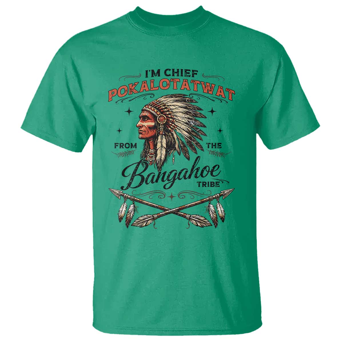 Funny I'm Chief Pokalotatwat from The Tribe T Shirt Indigenous Native American Vintage Headdress