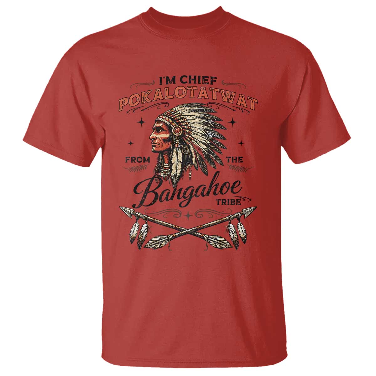 Funny I'm Chief Pokalotatwat from The Tribe T Shirt Indigenous Native American Vintage Headdress