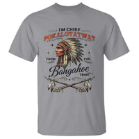 Funny I'm Chief Pokalotatwat from The Tribe T Shirt Indigenous Native American Vintage Headdress