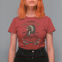 Funny I'm Chief Pokalotatwat from The Tribe T Shirt For Women Indigenous Native American Vintage Headdress
