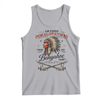 Funny I'm Chief Pokalotatwat from The Tribe Tank Top Indigenous Native American Vintage Headdress