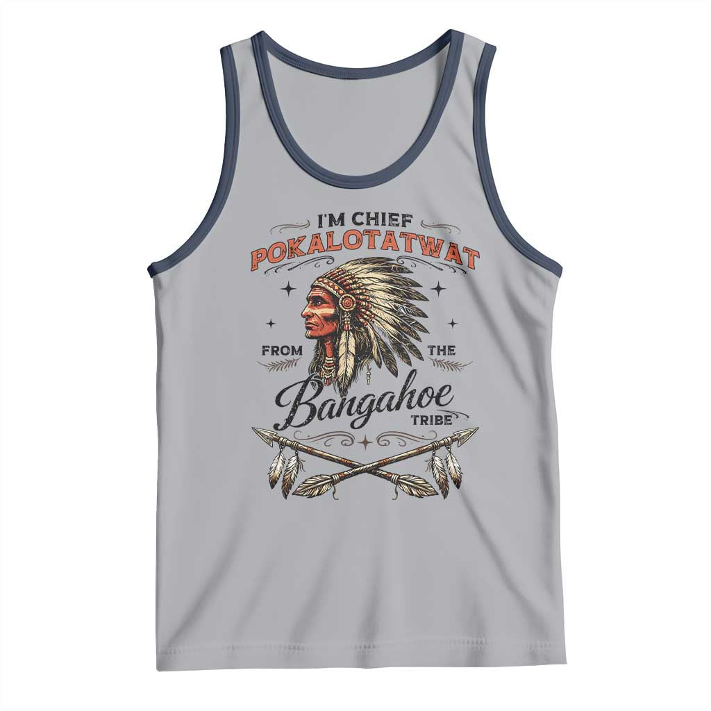 Funny I'm Chief Pokalotatwat from The Tribe Tank Top Indigenous Native American Vintage Headdress