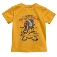 Funny I'm Chief Pokalotatwat from The Tribe Toddler T Shirt Indigenous Native American Vintage Headdress