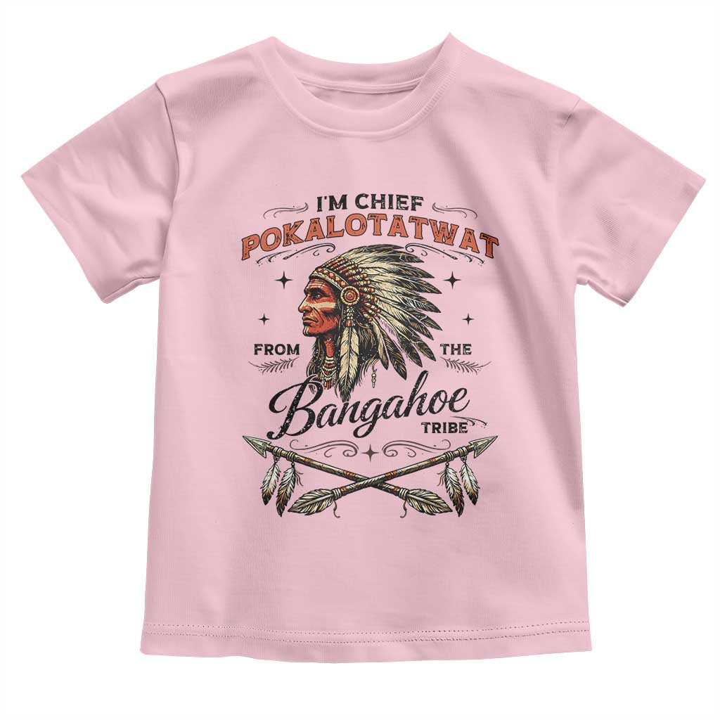 Funny I'm Chief Pokalotatwat from The Tribe Toddler T Shirt Indigenous Native American Vintage Headdress